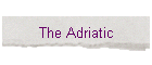 The Adriatic