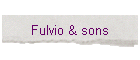 Fulvio & sons